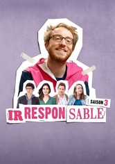Irresponsable - Saison 3