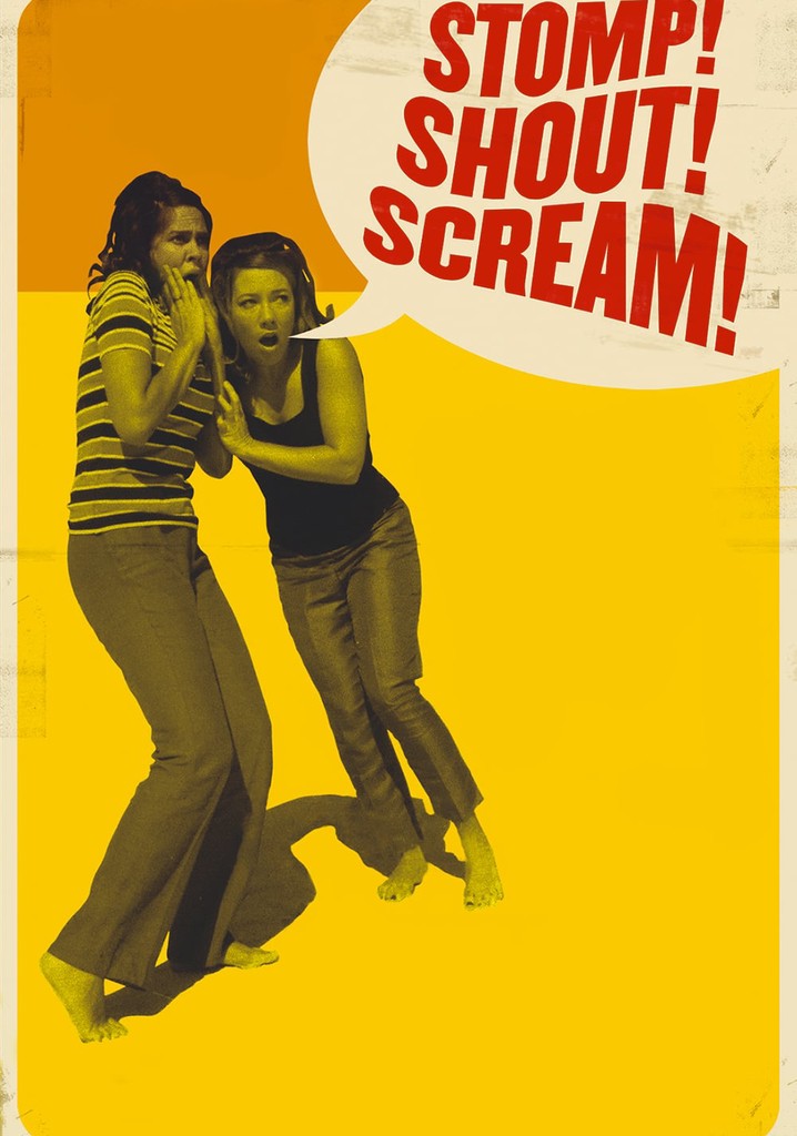 Stomp! Shout! Scream!