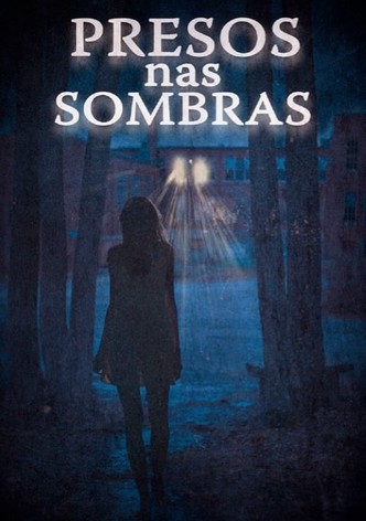 Presos Nas Sombras