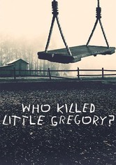 Küçük Gregory'yi Kim Öldürdü?