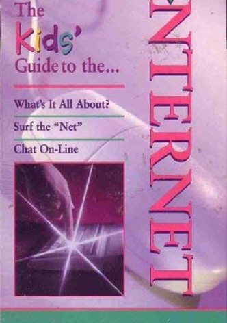 The Kids' Guide to the Internet