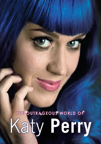 Katy Perry: The Outrageous World of Katy Perry