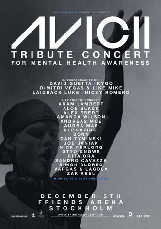 Avicii Tribute Concert - In Loving Memory of Tim Bergling