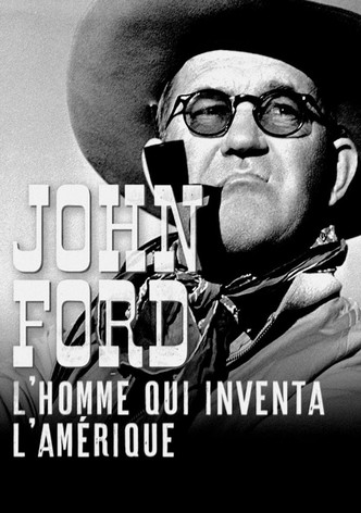 John Ford : l'homme qui inventa l'Amérique