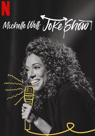 Michelle Wolf: Joke Show