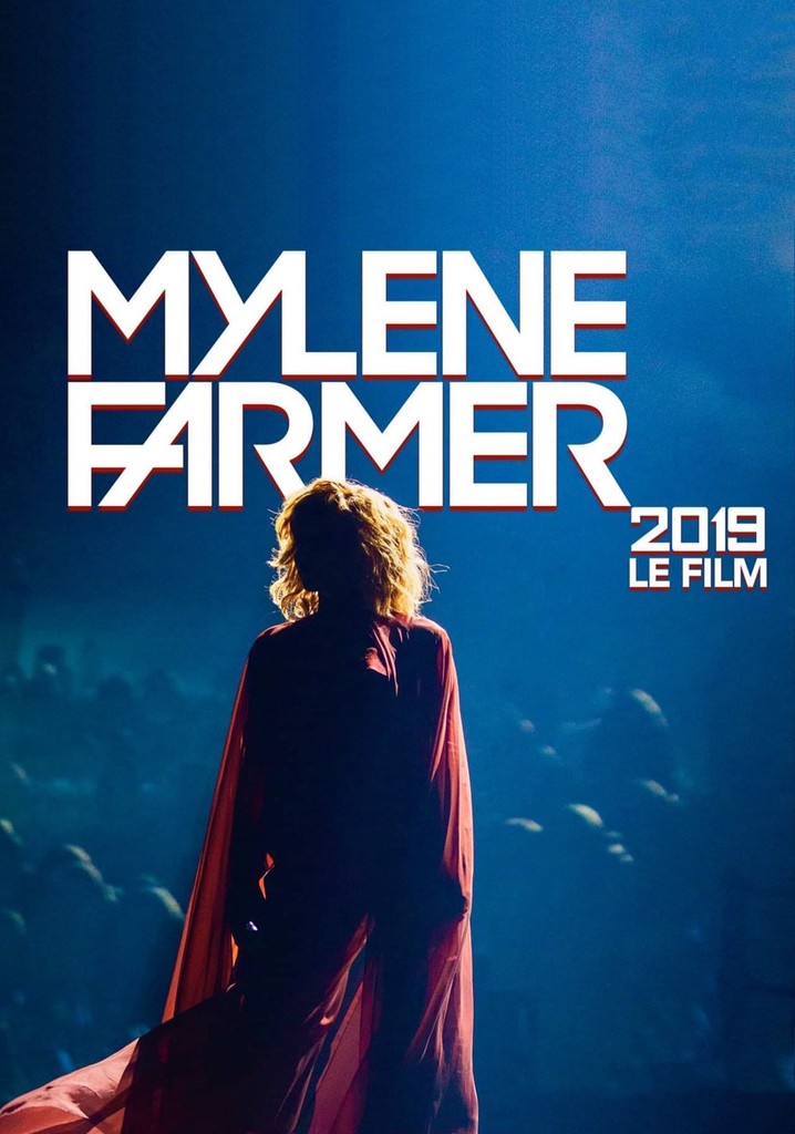 Mylène Farmer: 2019 - Le Film
