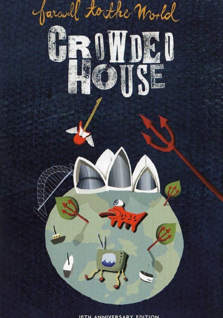 Crowded House - Farewell to the World