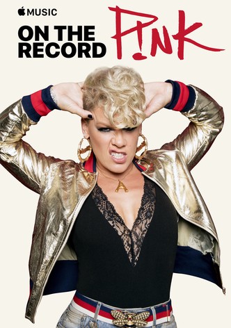 On the Record: P!NK — Beautiful Trauma