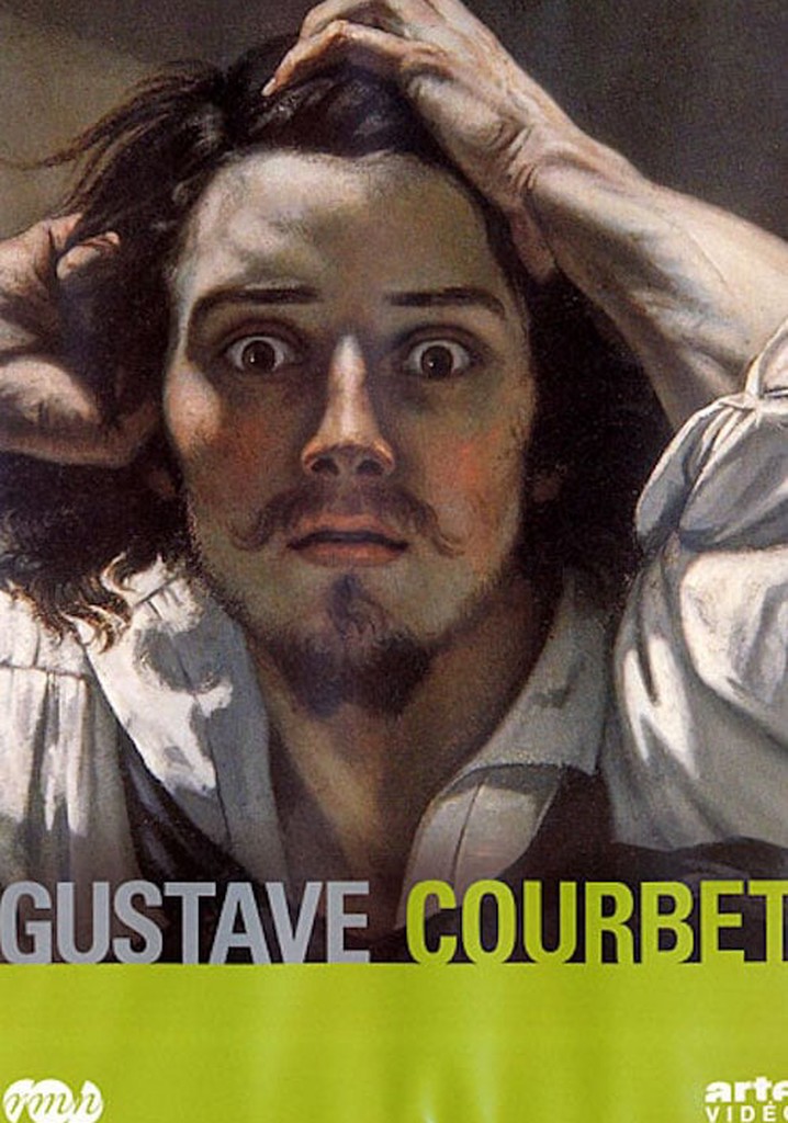 Gustave Courbet, the Origins of His World