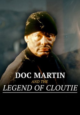 Doc Martin and the Legend of the Cloutie