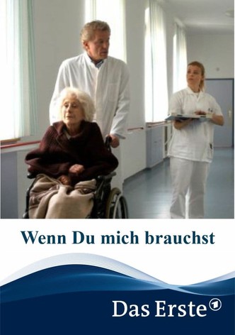 Wenn du mich brauchst