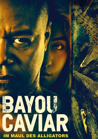 Bayou Caviar - Im Maul des Alligators