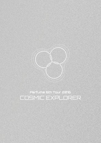 Perfume 6th Tour 2016 'COSMIC EXPLORER' Dome Edition