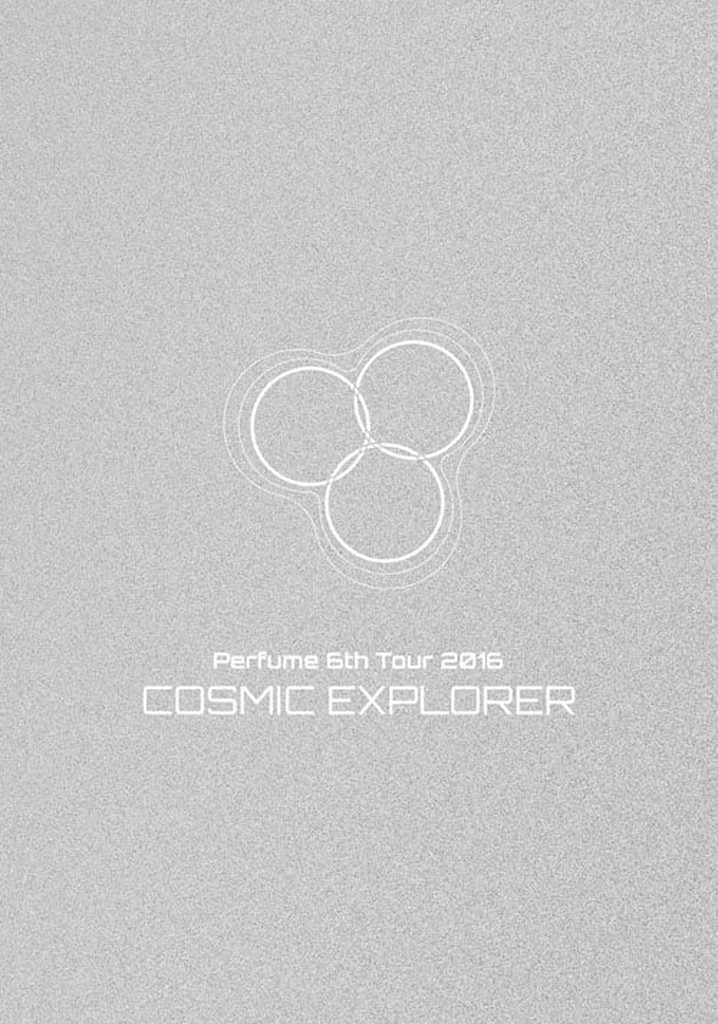 Perfume 6th Tour 2016 'COSMIC EXPLORER' Dome Edition