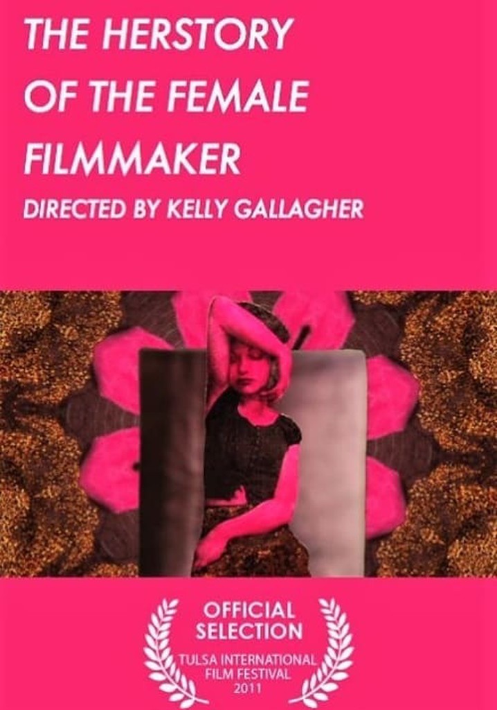 The Herstory of the Female Filmmaker