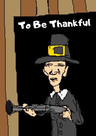 To Be Thankful