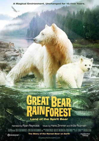 Great Bear Rainforest: Land of the Spirit Bear