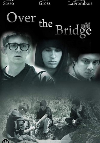 Over the Bridge