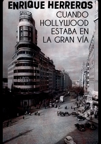Cuando Hollywood estaba en la Gran Vía