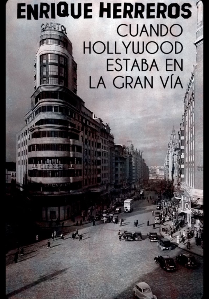 Cuando Hollywood estaba en la Gran Vía