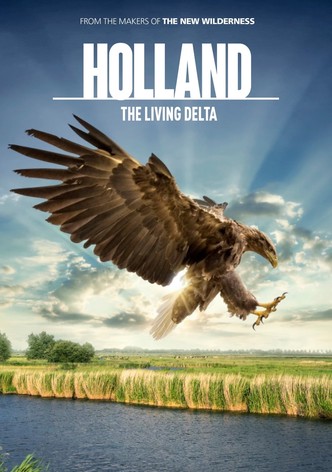 Holland: The Living Delta
