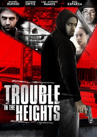 Trouble in the Heights
