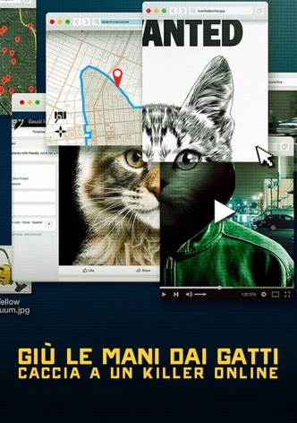 Giù le mani dai gatti - Caccia a un killer online