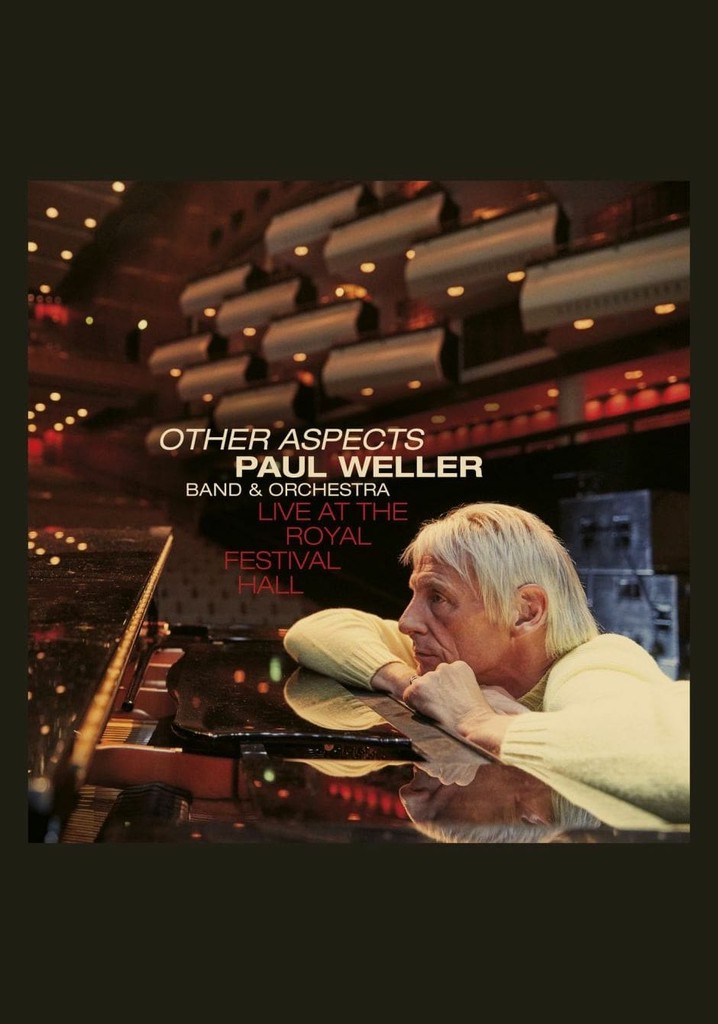 Paul Weller: Other Aspects - Live at the Royal Festival Hall