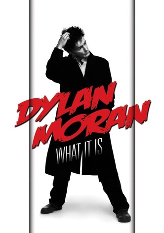 Dylan Moran: What It Is