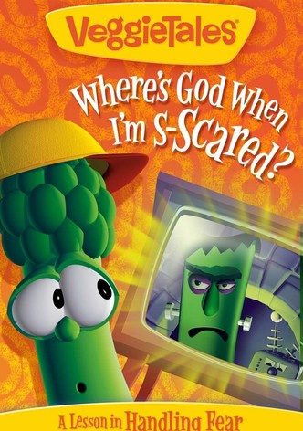 VeggieTales: Where's God When I'm S-Scared?