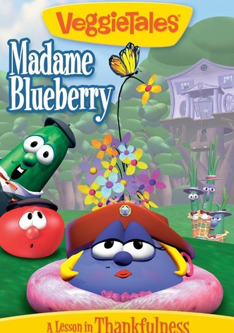 VeggieTales: Madame Blueberry