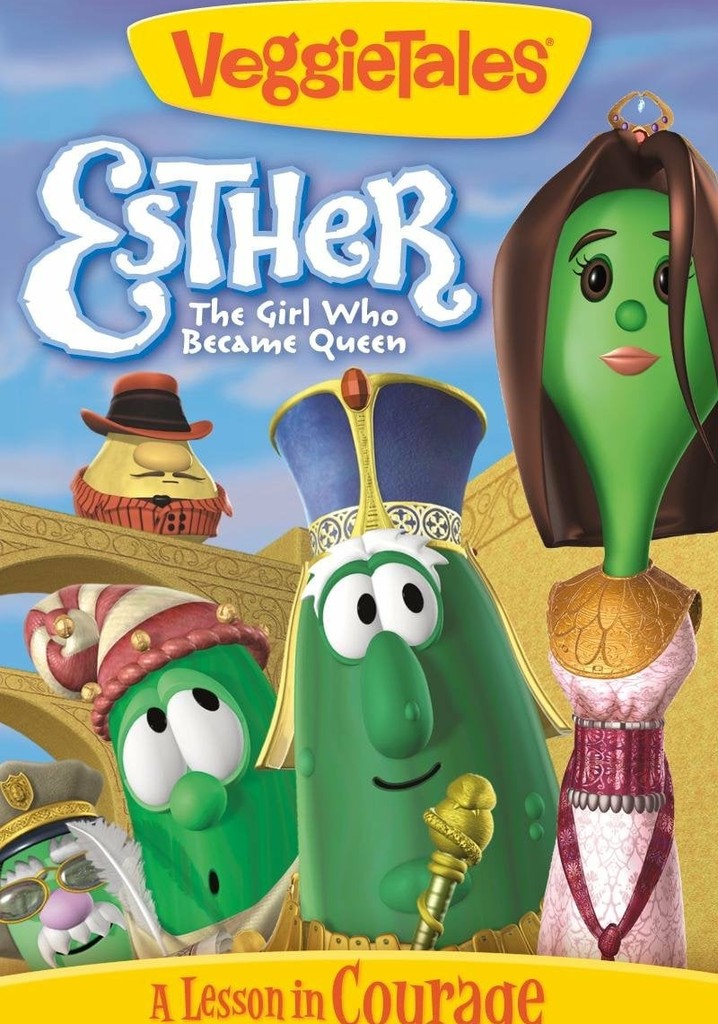 VeggieTales: Esther, The Girl Who Became Queen