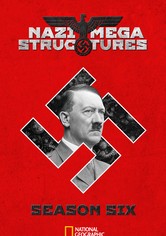 Nazi Megastructures - Series 6