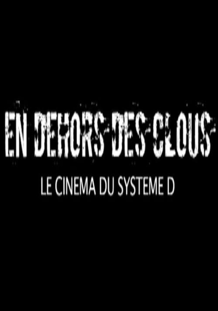 En dehors des clous : le cinéma du système D