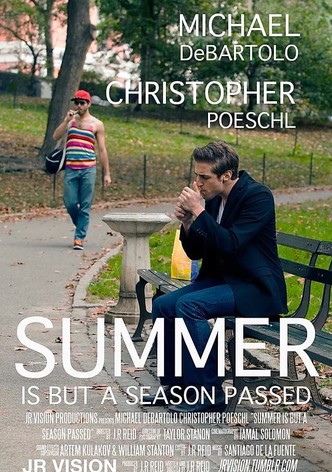 Summer is But A Season Passed