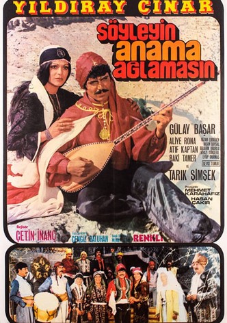 Söyleyin Anama Ağlamasın