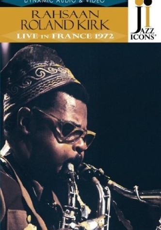 Rahsaan Roland Kirk: Live in France '72