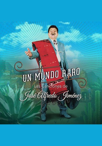 A Strange World: The Songs Of Jose Alfredo Jimenez