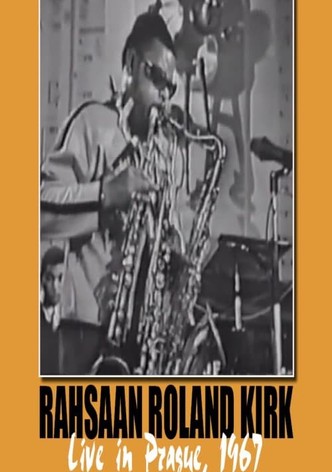 Rahsaan Roland Kirk: Live in Prague '67