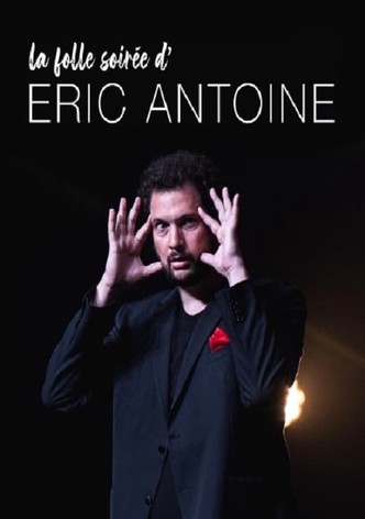 La folle soirée d'Eric Antoine