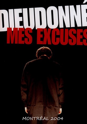 Dieudonné - Mes Excuses