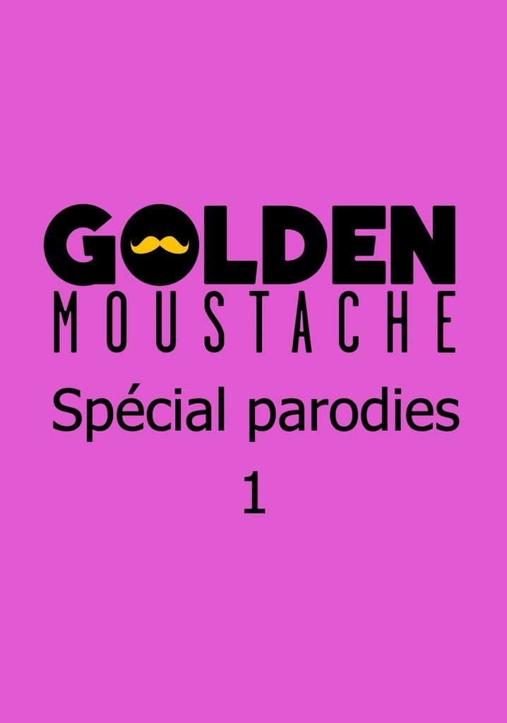 Golden Moustache - Spécial parodies