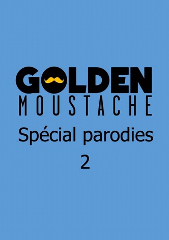 Golden Moustache - Spécial parodies 2