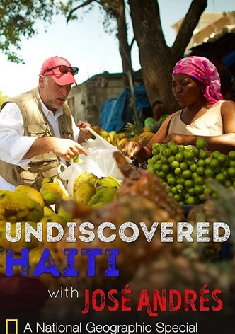 Undiscovered Haiti with José Andrés