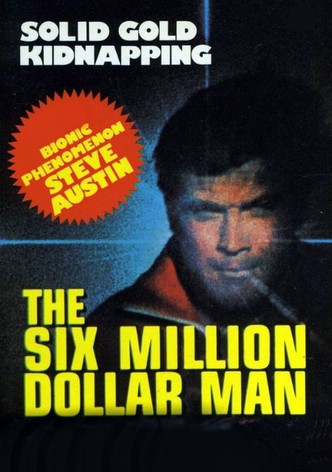 The Six Million Dollar Man: The Solid Gold Kidnapping