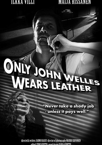 Only John Welles Wears Leather