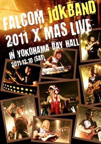 Falcom jdk BAND 2011 Xmas Live in YOKOHAMA BAY HALL