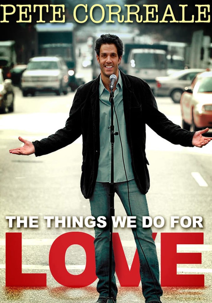 Pete Correale: The Things We Do For Love