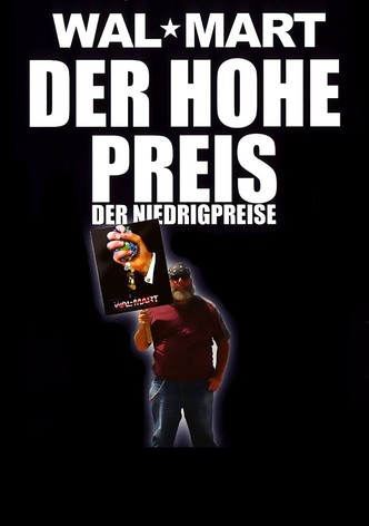 Wal Mart - Der Hohe Preis der Niedrigpreise