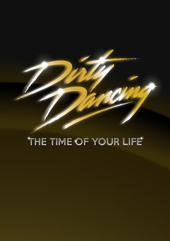 Dirty Dancing: The Time of Your Life